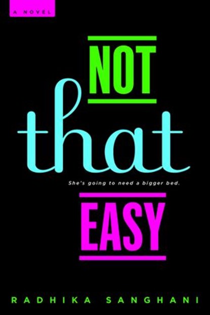 Not That Easy, Radhika Sanghani - Ebook - 9780698169234