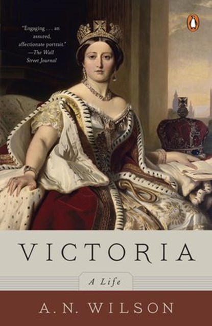 Victoria, A. N. Wilson - Ebook - 9780698170056