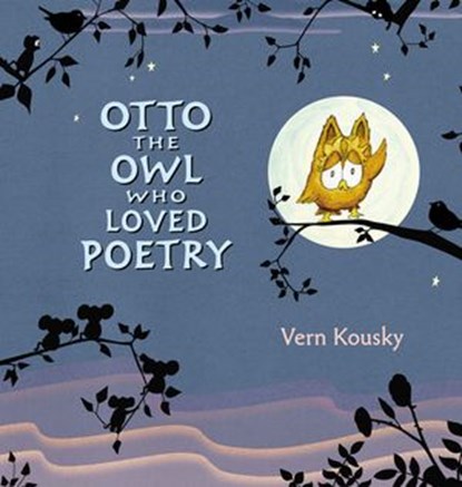 Otto the Owl Who Loved Poetry, Vern Kousky - Ebook - 9780698172166