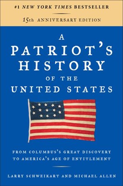 A Patriot's History of the United States, Larry Schweikart ; Michael Allen - Ebook - 9780698173637