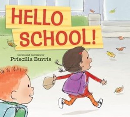 Hello School!, Priscilla Burris - Ebook - 9780698175686