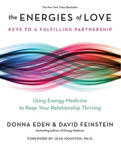 The Energies of Love, Donna Eden ; David Feinstein - Ebook - 9780698176218