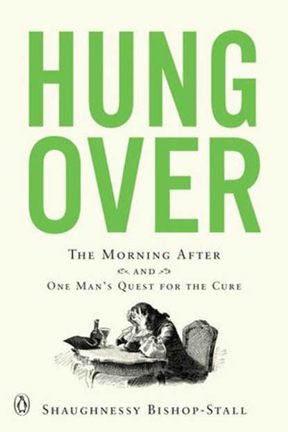 Hungover, Shaughnessy Bishop-Stall - Ebook - 9780698178939