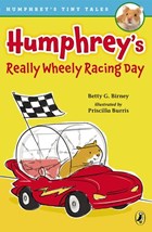 Humphrey's Really Wheely Racing Day | Betty G. Birney | 