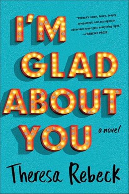 I'm Glad About You, Theresa Rebeck - Ebook - 9780698182967