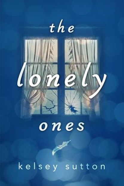 The Lonely Ones, Kelsey Sutton - Ebook - 9780698183117