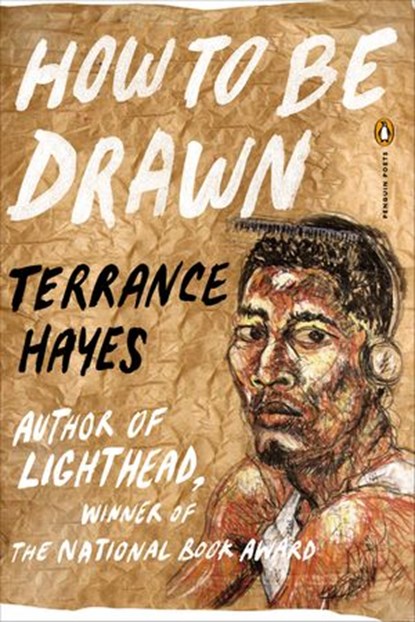 How to Be Drawn, Terrance Hayes - Ebook - 9780698183193