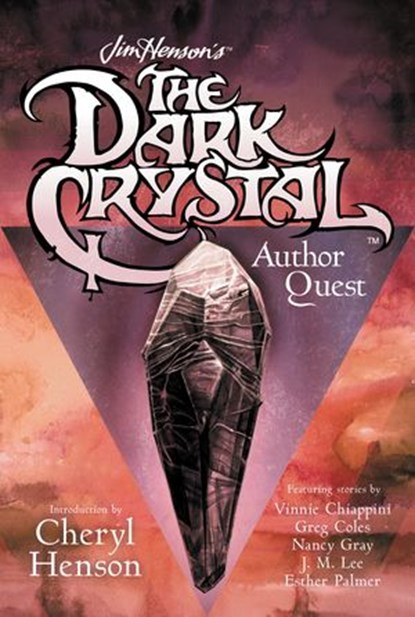 Jim Henson's The Dark Crystal Author Quest, J. M. Lee ; Nancy Gray ; Vinnie Chiappini ; Esther Palmer ; Greg Coles - Ebook - 9780698183773