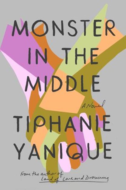 Monster in the Middle, Tiphanie Yanique - Ebook - 9780698183896