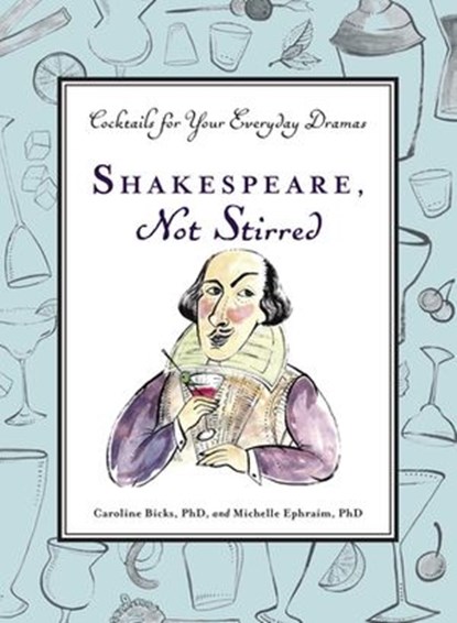 Shakespeare, Not Stirred, Caroline Bicks ; Michelle Ephraim - Ebook - 9780698183964