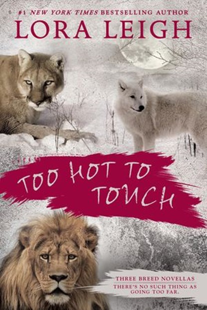 Too Hot to Touch, Lora Leigh - Ebook - 9780698183995