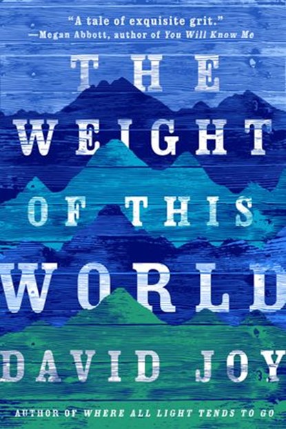 The Weight of This World, David Joy - Ebook - 9780698184404