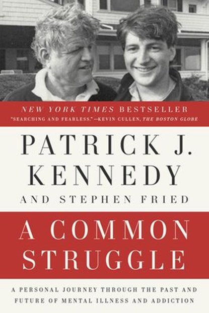A Common Struggle, Patrick J. Kennedy ; Stephen Fried - Ebook - 9780698185111