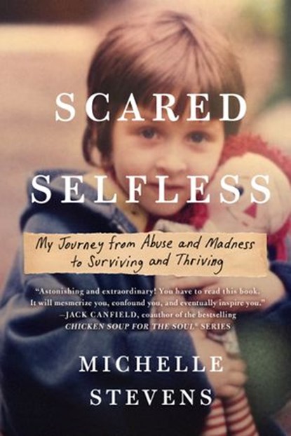 Scared Selfless, Michelle Stevens PhD - Ebook - 9780698185562