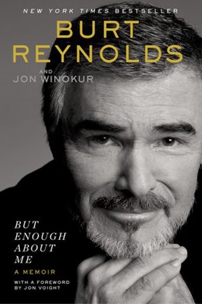 But Enough About Me, Burt Reynolds ; Jon Winokur - Ebook - 9780698188198