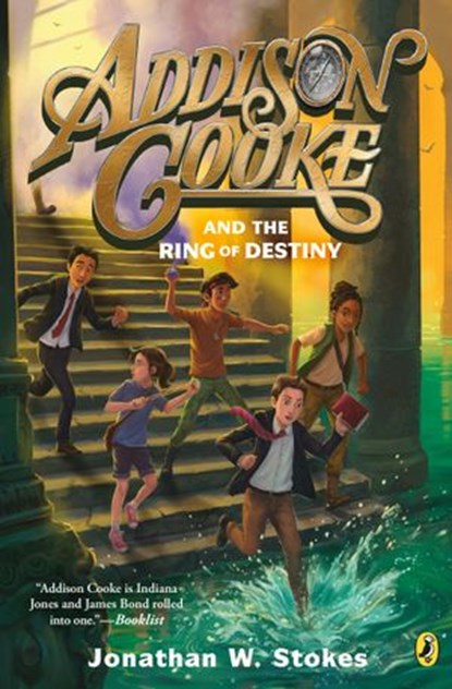 Addison Cooke and the Ring of Destiny, Jonathan W. Stokes - Ebook - 9780698189300