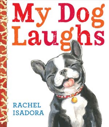 My Dog Laughs, Rachel Isadora - Ebook - 9780698189478
