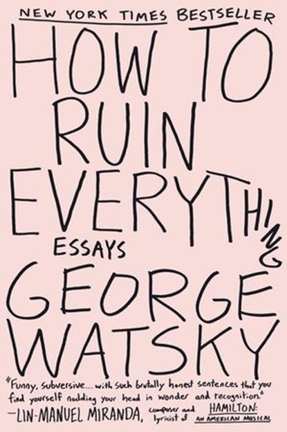 How to Ruin Everything, George Watsky - Ebook - 9780698191242