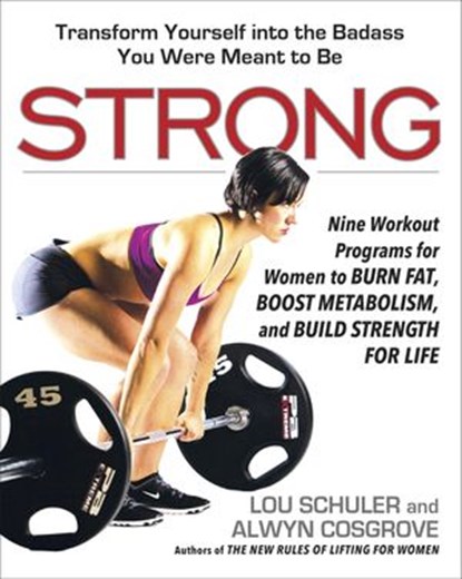 Strong, Lou Schuler ; Alwyn Cosgrove - Ebook - 9780698191372