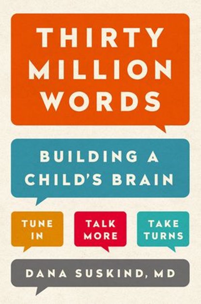 Thirty Million Words, Dana Suskind MD - Ebook - 9780698194328