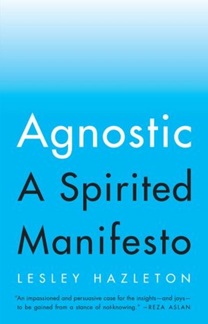 Agnostic, Lesley Hazleton - Ebook - 9780698194472