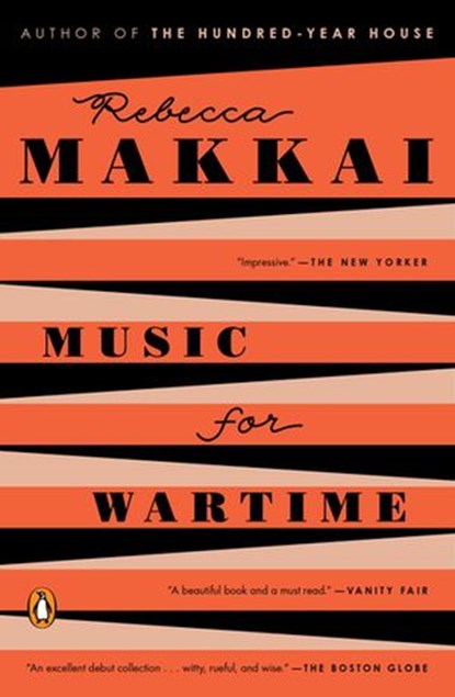 Music for Wartime, Rebecca Makkai - Ebook - 9780698195523