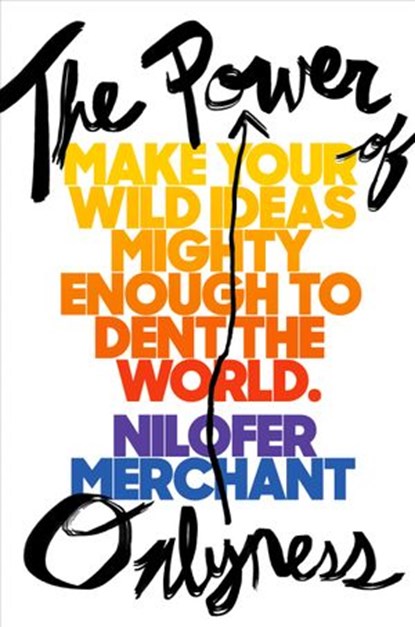 The Power of Onlyness, Nilofer Merchant - Ebook - 9780698196155