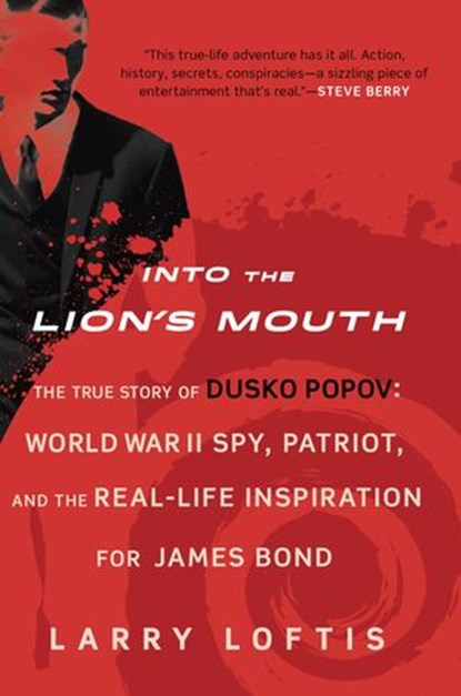 Into the Lion's Mouth, Larry Loftis - Ebook - 9780698197664