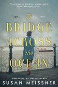 A Bridge Across the Ocean | Susan Meissner | 