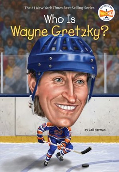 Who Is Wayne Gretzky?, Gail Herman ; Who HQ - Ebook - 9780698198890