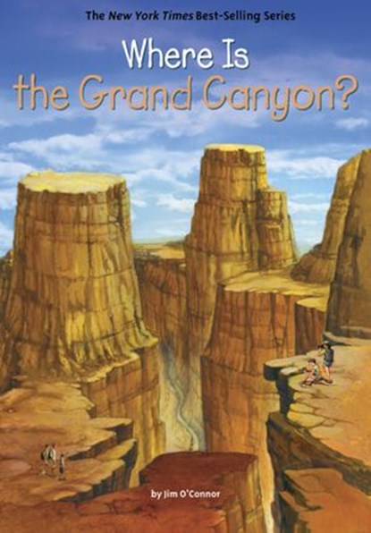 Where Is the Grand Canyon?, Jim O'Connor ; Who HQ - Ebook - 9780698198920