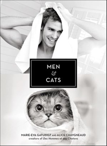 Men & Cats, Alice Chaygneaud ; Marie-Eva Chopin - Ebook - 9780698405813