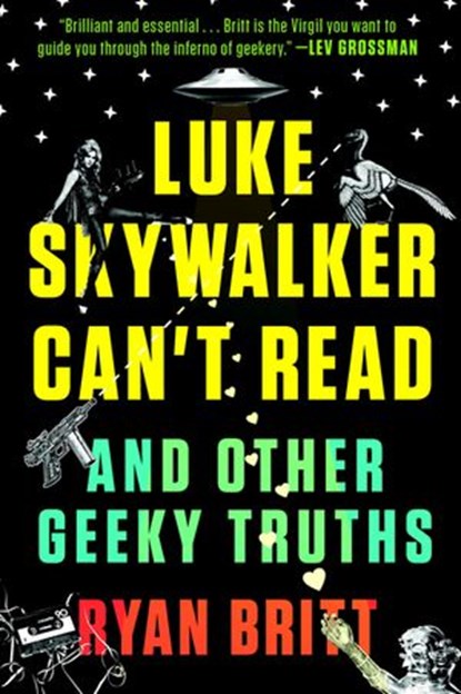 Luke Skywalker Can't Read, Ryan Britt - Ebook - 9780698406728