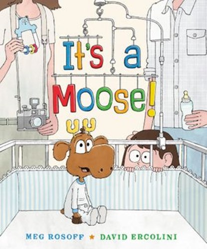It's a Moose!, Meg Rosoff - Ebook - 9780698408616