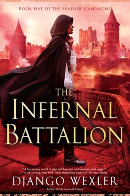 The Infernal Battalion, Django Wexler - Ebook - 9780698409477