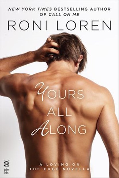 Yours All Along, Roni Loren - Ebook - 9780698411036