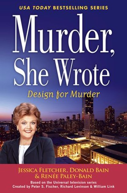 Murder, She Wrote: Design For Murder, Jessica Fletcher ; Donald Bain ; Renée Paley-Bain - Ebook - 9780698411685
