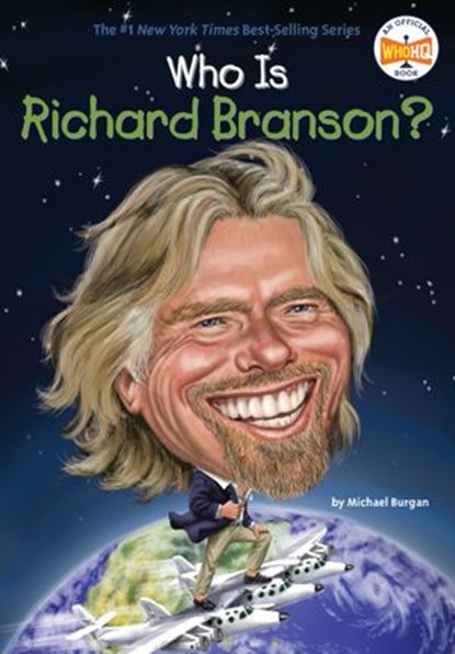 Who Is Richard Branson?, Michael Burgan ; Who HQ - Ebook - 9780698412385