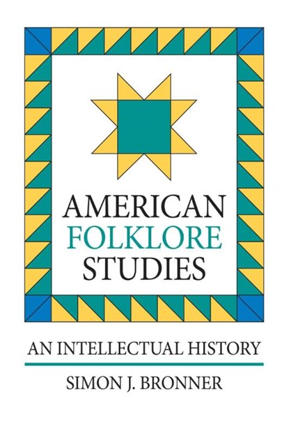 American Folklore Studies, Simon J. Bronner - Paperback - 9780700603138