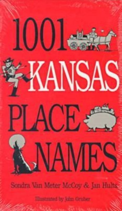 1001 Kansas Place Names, Sondra Van Meter McCoy ; Jan Hults - Paperback - 9780700603930