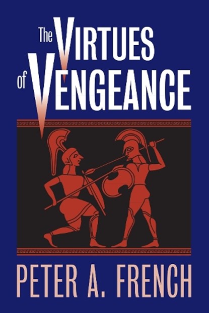 The Virtues of Vengeance, Peter A. French - Gebonden - 9780700610761