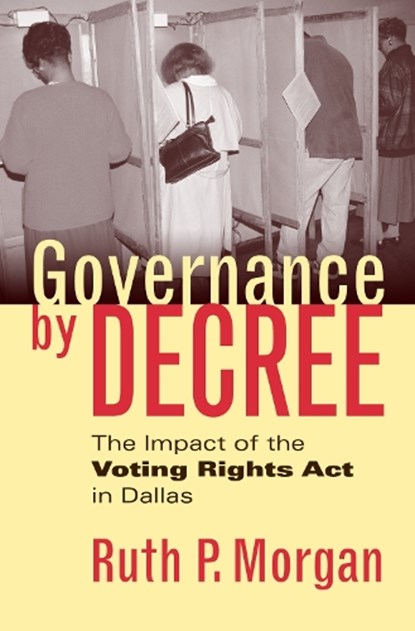 Governance by Decree, Ruth P. Morgan - Paperback - 9780700613076