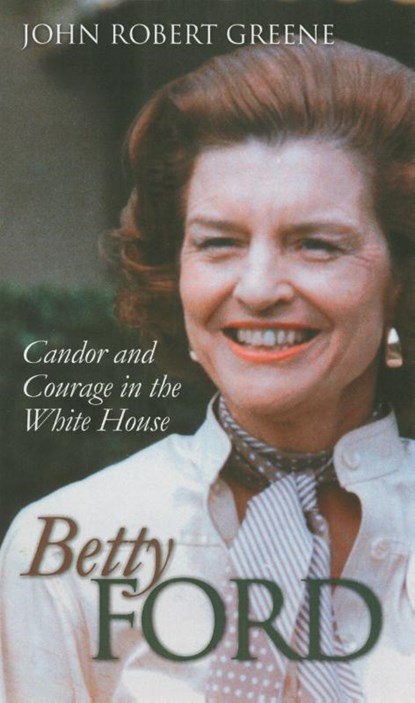 Betty Ford, John Robert Greene - Gebonden - 9780700613540