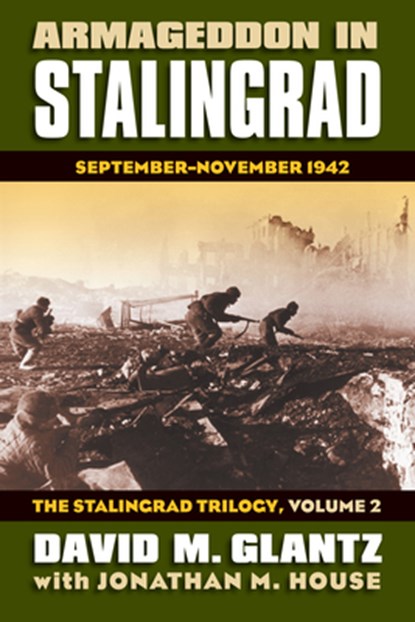 Armageddon in Stalingrad Volume 2 The Stalingrad Trilogy, David M. Glantz - Gebonden - 9780700616640
