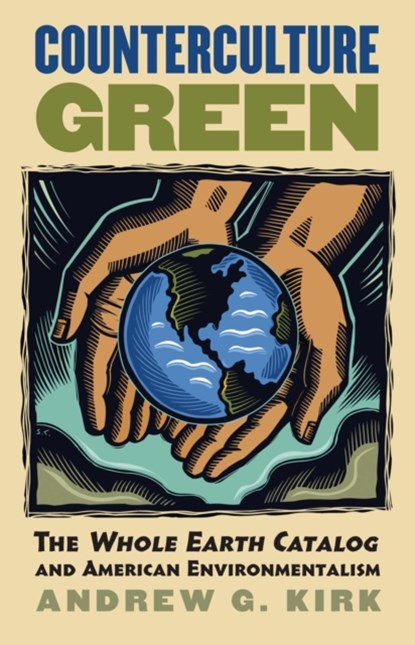 Counterculture Green, Andrew G. Kirk - Paperback - 9780700618217