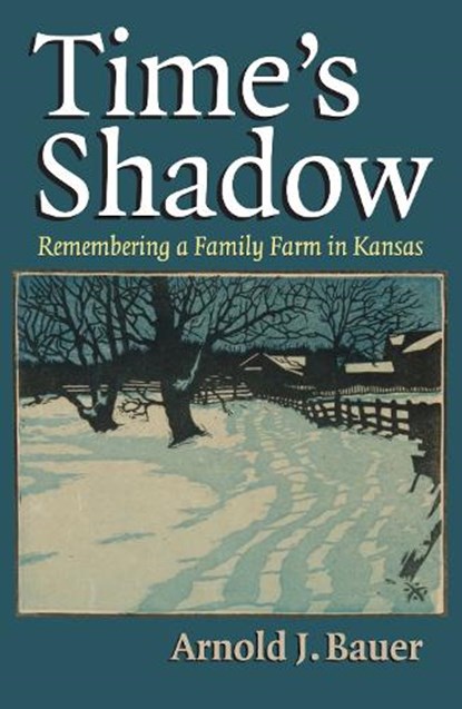 Time's Shadow, Bauer, Arnold J. - Gebonden - 9780700618439