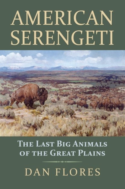 American Serengeti, Dan Flores - Gebonden - 9780700622276