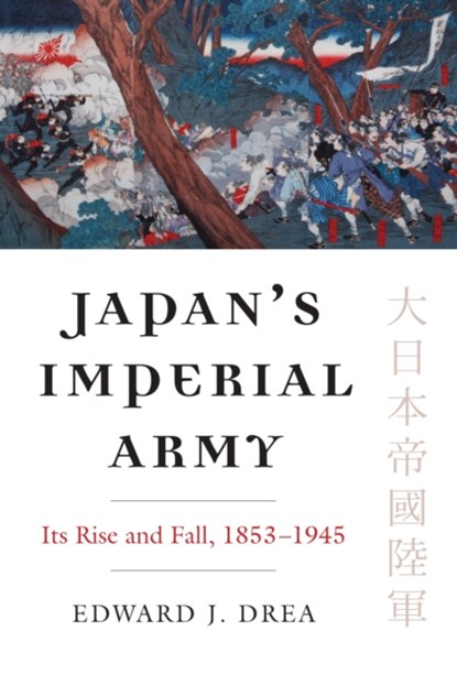 Japan’s Imperial Army, Edward J. Drea - Paperback - 9780700622344