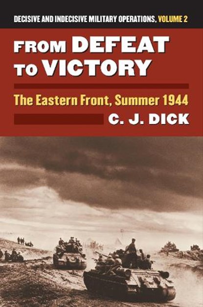 From Defeat to Victory, Charles J. Dick - Gebonden - 9780700622955