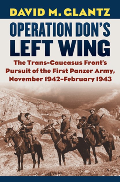 Operation Don's Left Wing, David M. Glantz - Gebonden - 9780700628438